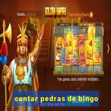 cantar pedras de bingo